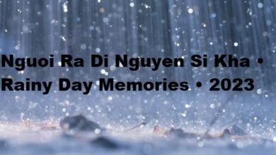 Nguoi Ra Di Nguyen Si Kha • Rainy Day Memories • 2023