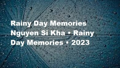 Rainy Day Memories Nguyen Si Kha • Rainy Day Memories • 2023